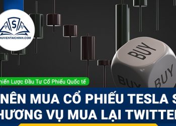 Có nên mua cổ phiếu Tesla sau thương vụ mua lại Twitter của Elon Musk?