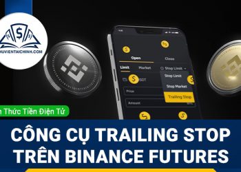 Hướng dẫn sử dụng công cụ Trailing Stop trên Binance Futures