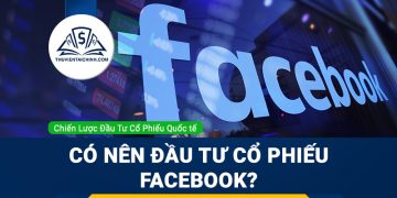 Có nên đầu tư khi cổ phiếu Facebook sụt giảm?