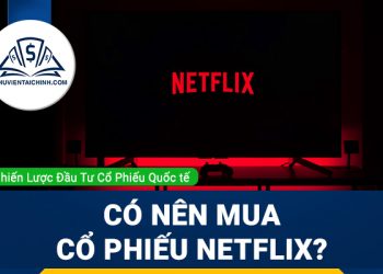 Có nên mua cổ phiếu Netflix sau báo cáo thu nhập quý 2