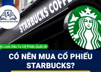 Có nên tận dụng cơ hội suy yếu của cổ phiếu Starbucks