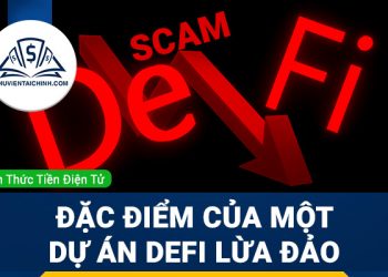 Đặc điểm nhận dạng một dự án DeFi lừa đảo