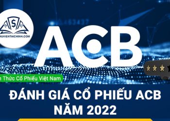 Nhận định đánh giá cổ phiếu ACB (Á Châu Bank) trong năm 2023