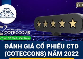 Nhận định đánh giá cổ phiếu CTD (Coteccons) trong năm 2023