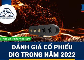 Nhận định đánh giá cổ phiếu DIG (DIC Corp) trong năm 2023