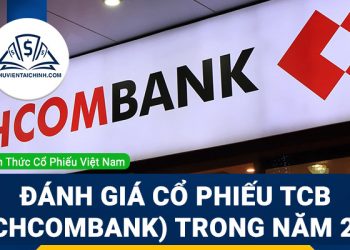 Nhận định đánh giá cổ phiếu TCB (Techcombank) trong năm 2023