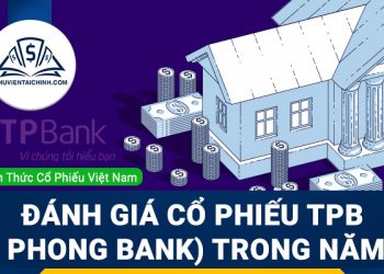 Nhận định đánh giá cổ phiếu TPB (Tiên Phong Bank) trong năm 2023