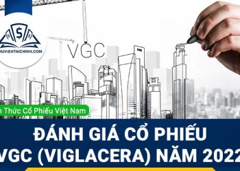 Nhận định đánh giá cổ phiếu VGC (Viglacera) trong năm 2023