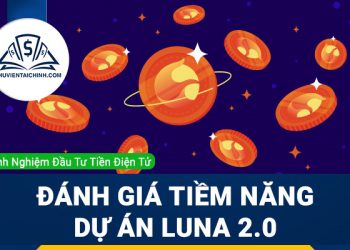 LUNA 2.0 là gì? Đánh giá tiềm năng dự án LUNA 2.0
