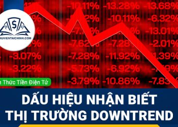 Những dấu hiệu nhận biết thị trường Downtrend