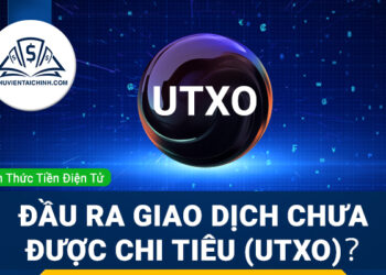 UTXO là gì? Sức ảnh hưởng của UTXO đến phí giao dịch