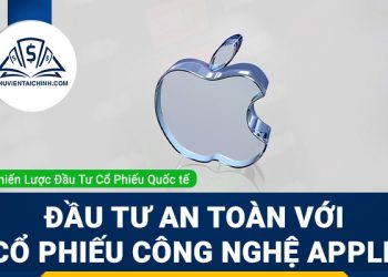 Đầu tư an toàn với cổ phiếu gã khổng lồ công nghệ Apple