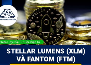 Đầu tư tiền điện tử Stellar Lumens (XLM) và Fantom (FTM)