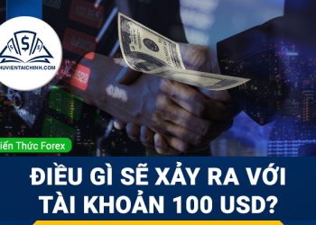 Điều gì sẽ xảy ra nếu bạn giao dịch chỉ với 100 đô la