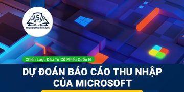 Dự đoán báo cáo thu nhập mới nhất của Microsoft