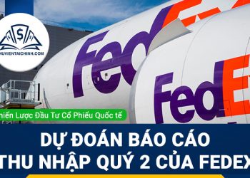 Dự đoán báo cáo thu nhập quý 2 của FedEx
