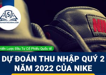 Dự đoán thu nhập quý 2 năm 2022 của Nike