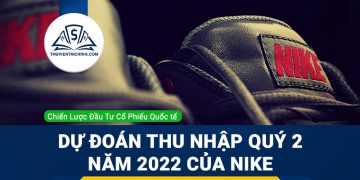 Dự đoán thu nhập quý 2 năm 2022 của Nike