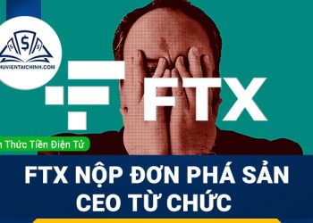 FTX nộp đơn phá sản – CEO từ chức 