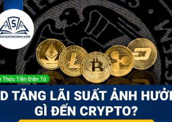 Fed tăng lãi suất ảnh hưởng như thế nào đến crypto