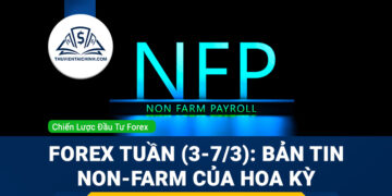 Forex tuần (3 - 7/3): Bản tin Non-farm của Mỹ và Flash CPI khu vực EU