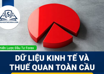 Forex tuần (19 - 23/5): Dữ liệu kinh tế và thuế quan toàn cầu