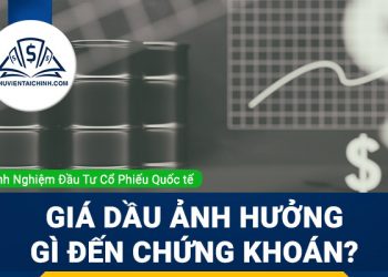 Giá dầu ảnh hưởng đến thị trường chứng khoán như thế nào?
