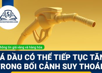 Giá dầu có thể tiếp tục tăng trong bối cảnh suy thoái?