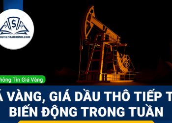 Giá vàng, giá dầu thô tiếp tục biến động trước tín hiệu từ Powell