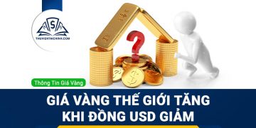 Giá vàng thế giới tăng khi đồng USD giảm