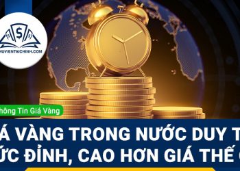 Giá vàng trong nước duy trì ở mức ở đỉnh, cao hơn giá vàng thế giới 