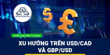 Giao dịch theo xu hướng trên USDCAD và GBPUSD 