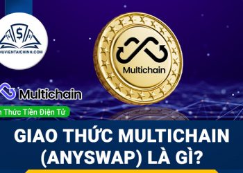 Giao thức Multichain (AnySwap) là gì? Thông tin chi tiết về Mutlchain và token MULTI