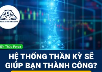 Thành công trong Forex có thể nhờ vào hệ thống hoặc phương pháp thần kỳ nào không?