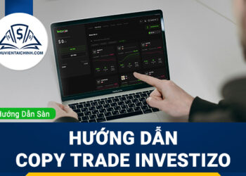 Hướng Dẫn Copy Trade INVESTIZO