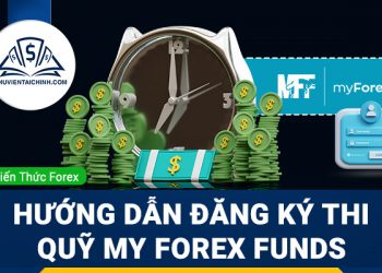 Hướng Dẫn Đăng Ký Thi Quỹ My Forex Funds