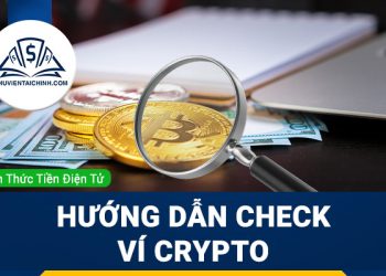 Cách check ví Crypto? Hướng dẫn và một số mẹo khi Check ví