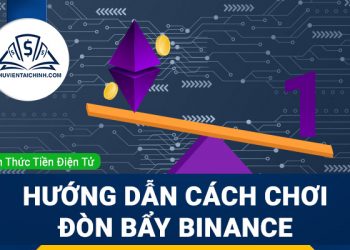 Hướng dẫn cách chơi đòn bẩy Binance