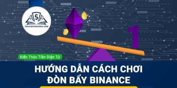 Hướng dẫn cách chơi đòn bẩy Binance