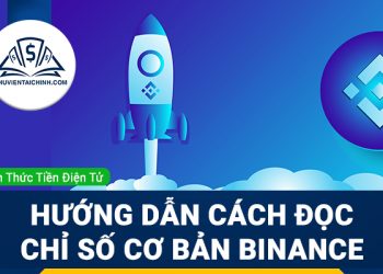 Hướng dẫn cách đọc chỉ số cơ bản Binance