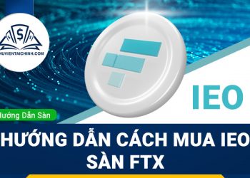Hướng dẫn chi tiết cách mua IEO sàn Ftx