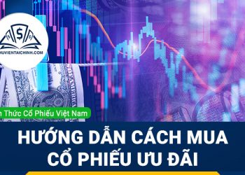 Hướng-dẫn-cách-mua-cổ-phiếu-ưu-đãi