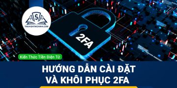 Google Authenticator là gì? Hướng dẫn cài đặt và khôi phục 2FA 