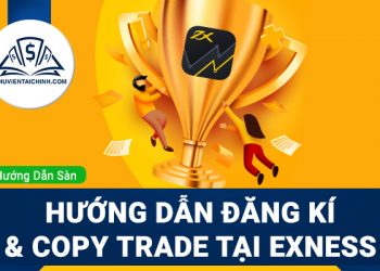 Hướng dẫn sử dụng Social Trading Exness