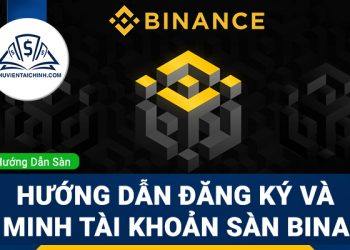 Hướng dẫn đăng ký sàn và xác minh tài khoản sàn Binance