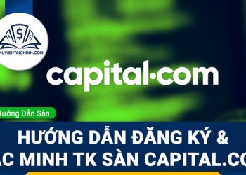 Hướng dẫn đăng ký và xác minh tài khoản sàn Capital.com