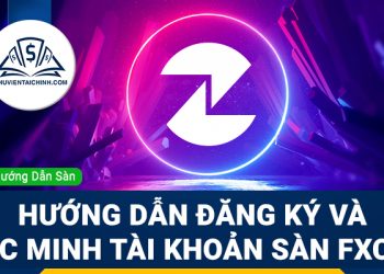 Hướng dẫn đăng ký sàn FXCM
