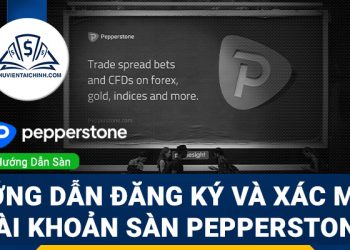 Hướng dẫn đăng ký và xác minh tài khoản sàn Pepperstone