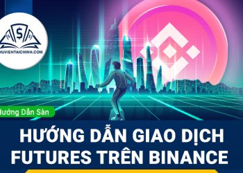 Hướng dẫn chi tiết giao dịch Futures trên Binance: Hướng dẫn từng bước đặt lệnh