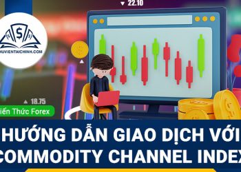Chỉ báo CCI là gì? Hướng dẫn giao dịch với Commodity Channel Index